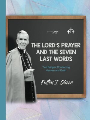 cover image of The Lord's Prayer and the Seven Last Words